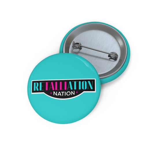 RETALLIATION NATION 1.25” Teal Button