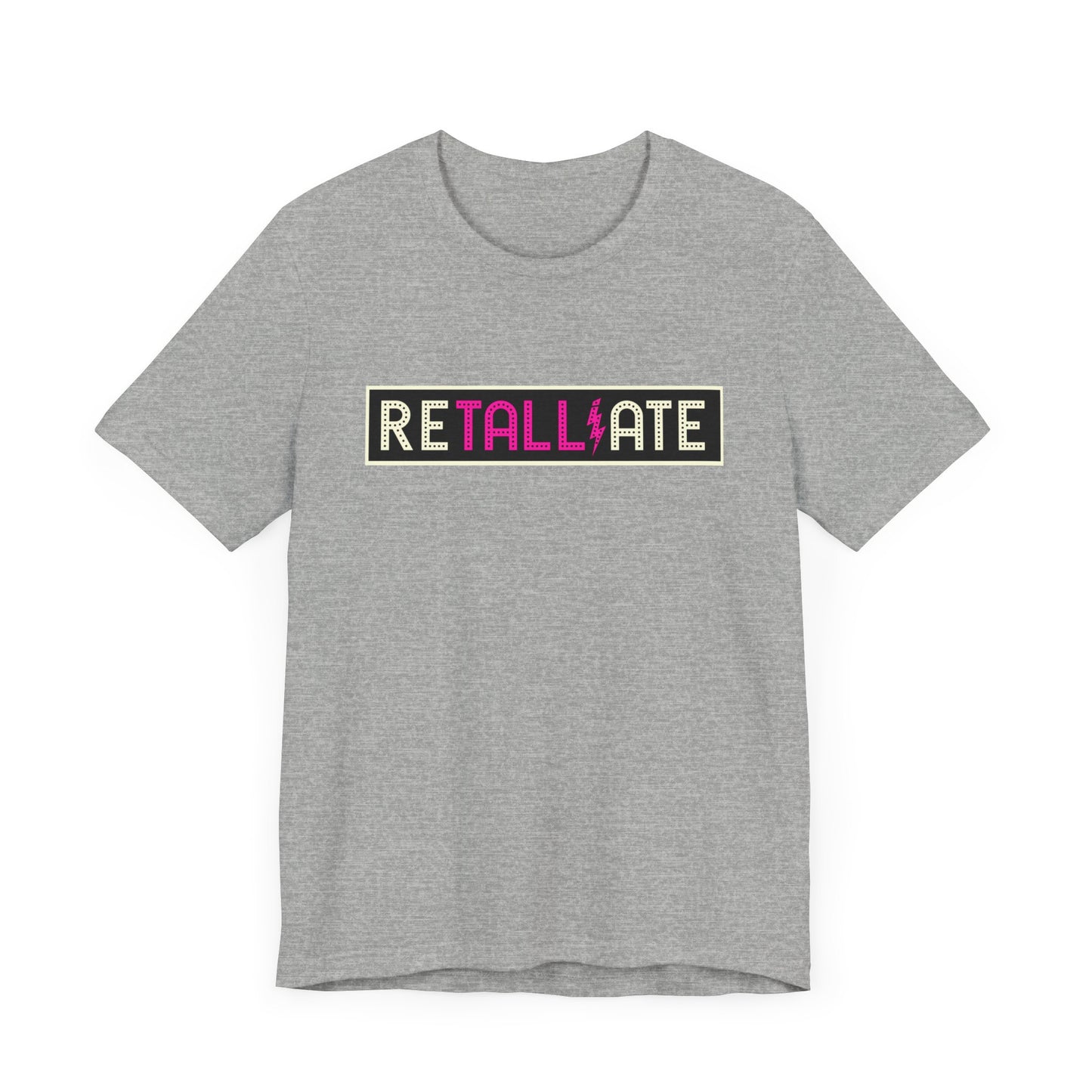 RETALLIATE Unisex Jersey Short Sleeve Tee